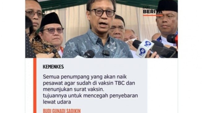 Unggahan yang menarasikan Menteri Kesehatan wajibkan penumpang pesawat vaksin TBC. [Dok. Antara]