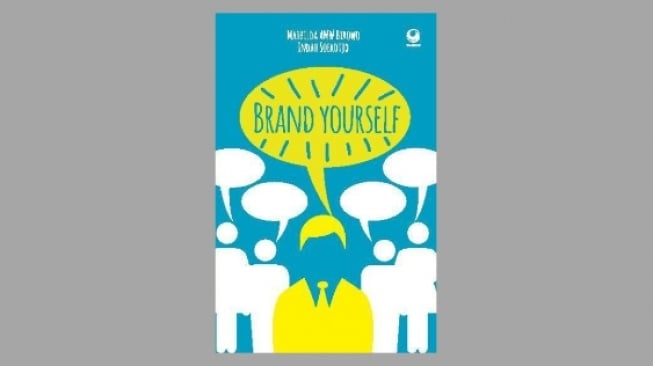 Ulasan Buku Brand Yourself: Tips Personal Branding untuk Memperluas Relasi