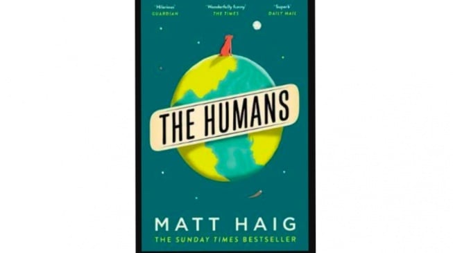 Ulasan Novel The Humans, Sebuah Perenungan dari Sudut Pandang Alien