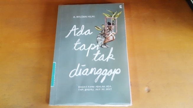 Ulasan Buku Ada tapi Tak Dianggap, Sebuah Pelukan untuk Jiwa yang Terluka