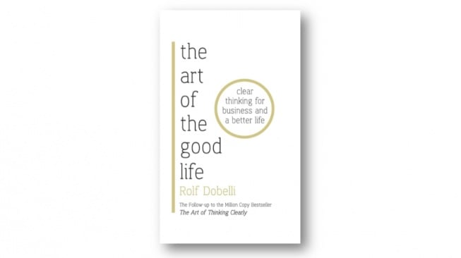Menjalani Hidup Baik dengan Cara Realistis di Buku The Art of the Good Life