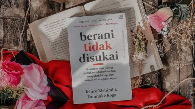 Damainya Hidup Tanpa Menunggu Validasi di Buku "Berani Tidak Disukai"