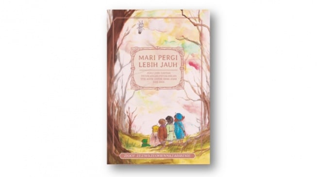 Novel Mari Pergi Lebih Jauh: Petualangan Absurd Mi, Ma, dan Mo yang Lucu