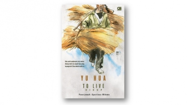 Ulasan To Live, Novel Karya Yu Hua yang Ajarkan Arti Keberuntungan Sebenarnya
