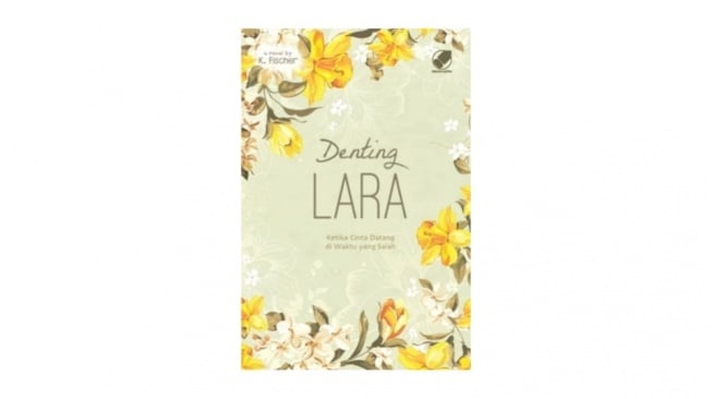 Ulasan Novel Denting Lara: Ketika Cinta Datang di Waktu yang Salah