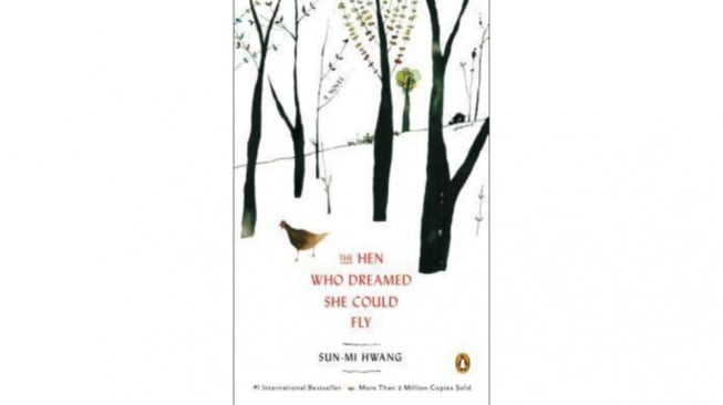 Novel The Hen Who Dreamed She Could Fly: Arti Tujuan Hidup dari Seekor Ayam