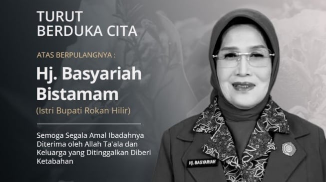 Kabar Duka, Istri Bupati Rokan Hilir Meninggal Dunia di Usia 72 Tahun