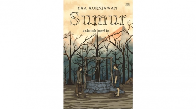 Ulasan Novel Sumur: Sepotong Kisah Getir di Tengah Krisis Lingkungan