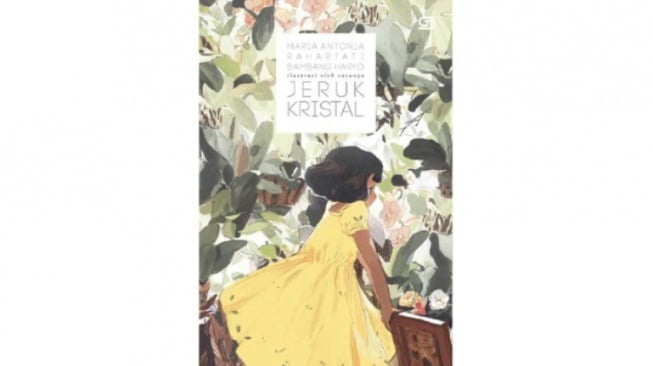 Serba-Serbi Kisah Cinta dan Nostalgia di Buku Kumpulan Cerpen Jeruk Kristal