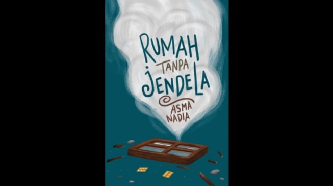 Ulasan Novel Rumah Tanpa Jendela: Tidak Ada Mimpi yang Terlalu Kecil