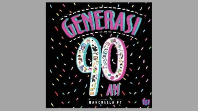 Ulasan Buku Generasi 90an, Kenangan Jadul dan Nostalgia Kaum Milenial