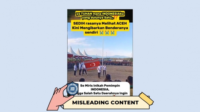 CEK FAKTA, Aceh Kini Kibarkan Bendera Sendiri, Pisah dari Indonesia. [TurnBackHoax.id]