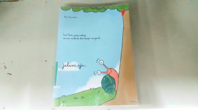 Ulasan Buku Jalani Aja, Teman Setia Saat Hidup Terasa Berat dan Melelahkan