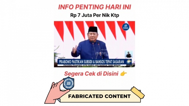 Hoaks Presiden Prabowo Cairkan Bansos Rp 7 Juta per NIK. [Dok. Istimewa]