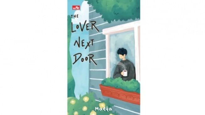 Ulasan Novel The Lover Next Door: Ketika Jodoh Tak Akan Pergi ke Mana-mana