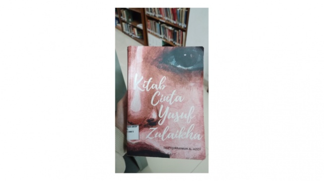 Kitab Cinta Yusuf Zulaikha: Lebih dari Sekadar Kisah Cinta Legendaris