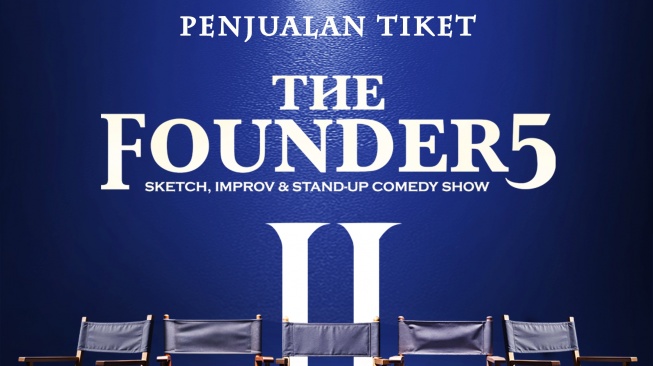 Tiket Normal The Founder5 II Resmi Dibuka! Siap-Siap untuk Tawa yang Lebih Gila dan Savage!