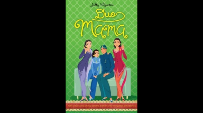 Ulasan Novel Duo Mama Karya Netty Virgiantini: Lika-Liku Ujian Rumah Tangga