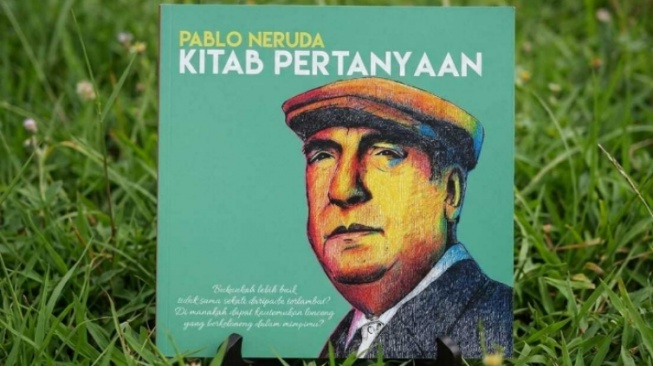 Kumpulan Puisi di Buku Kitab Pertanyaan: Cara Pablo Neruda Menggugat Dunia