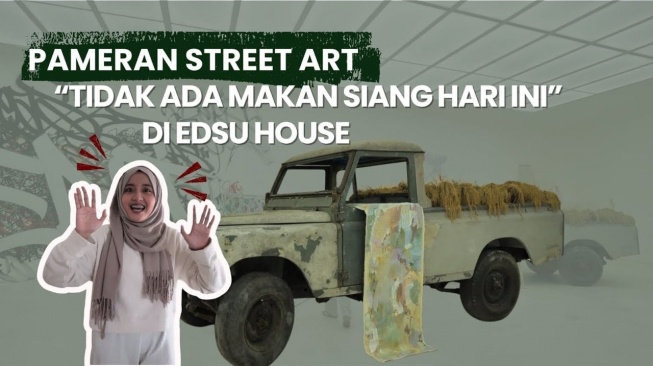 Dari Jalanan ke Galeri: Pameran Street Art Tidak Ada Makan Siang Hari Ini di EDSU House