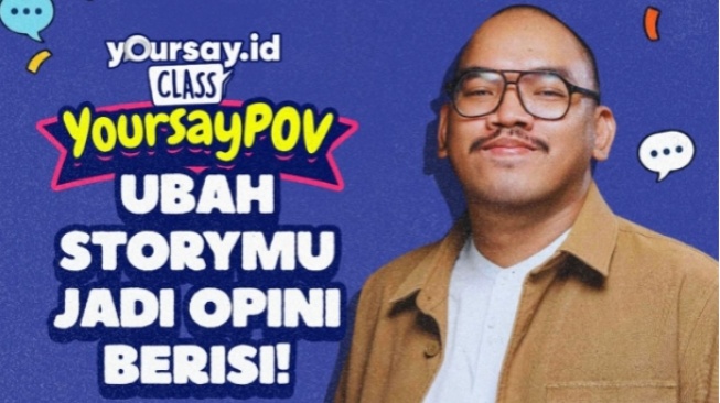 Yoursay Class: Tak Sekadar Curhat, Ini Cara Menulis Opini Personal yang Relatable dan Berdampak