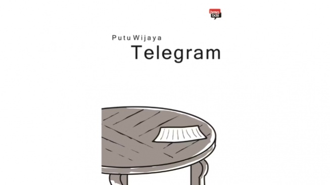 Telegram Karya Putu Wijaya: Kabar Duka dari Dunia yang Tak Pernah Pasti