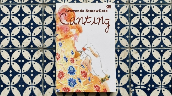 Novel Canting: Usaha Menjaga Batik Tulis di Tengah Gempuran Batik Printing