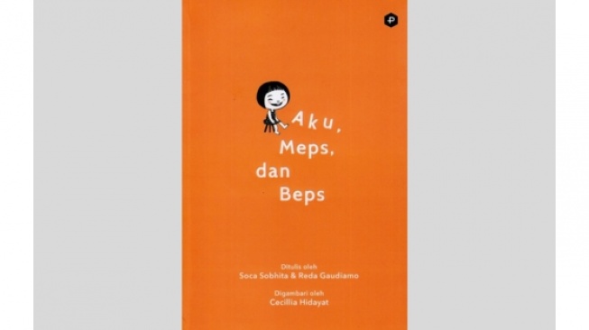 Ulasan Novel Aku, Meps, dan Beps, Kehangatan Keluarga dalam Kesederhanaan