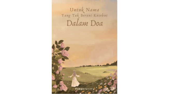 Mencintai Dalam Diam di Buku Untuk Nama Yang Tak Berani Kusebut Dalam Doa