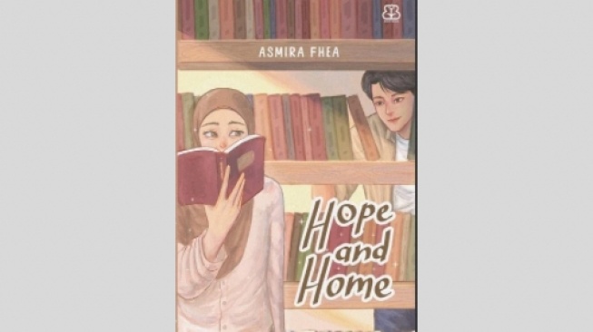 Novel Hope and Home, Menemukan Arti Rumah Sejati Melalui Curhatan Anonim
