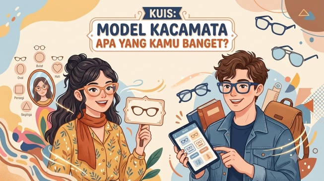 KUIS: Kacamata Apa yang Paling Cocok dengan Gayamu?
