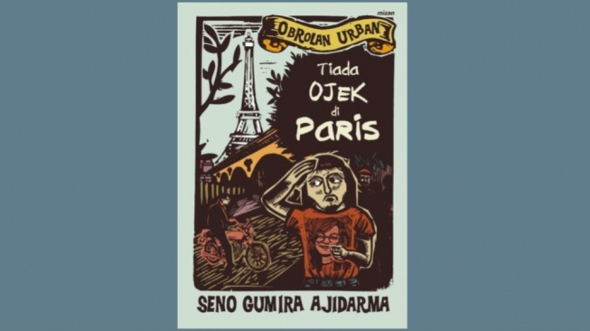 Melihat Wajah Asli Jakarta Lewat Buku Tiada Ojek di Paris Karya Seno Gumira Ajidarma