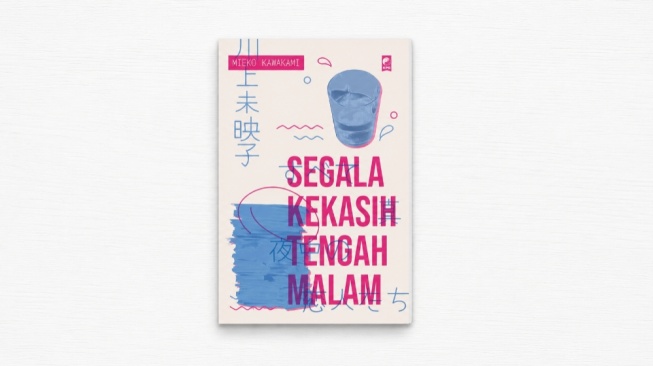Ulasan Segala Kekasih Tengah Malam: Mencari Arti Diri di Balik Kesunyian
