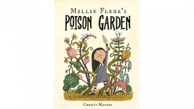 Millie Fleurs Poison Garden, Taman Beracun yang Berubah Menjadi Indah