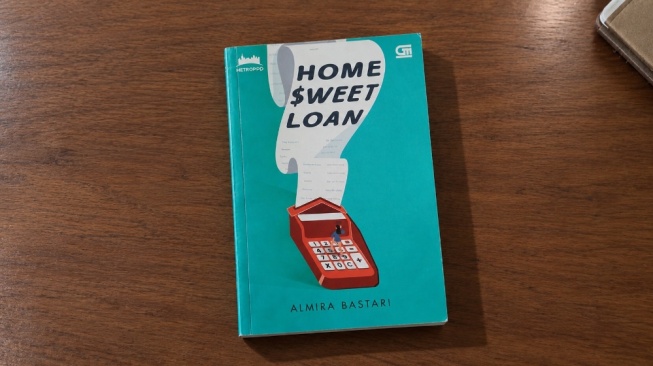Novel Home Sweet Loan: Perjuangan Kaluna Mewujudkan Rumah Impian