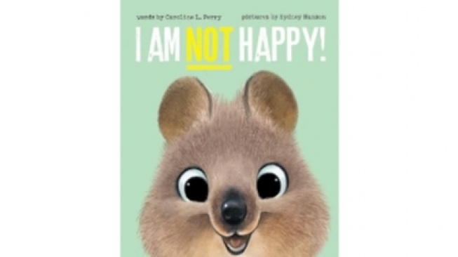 I Am Not Happy!: Cerita Quokka tentang Perasaan yang Sering Disalahpahami