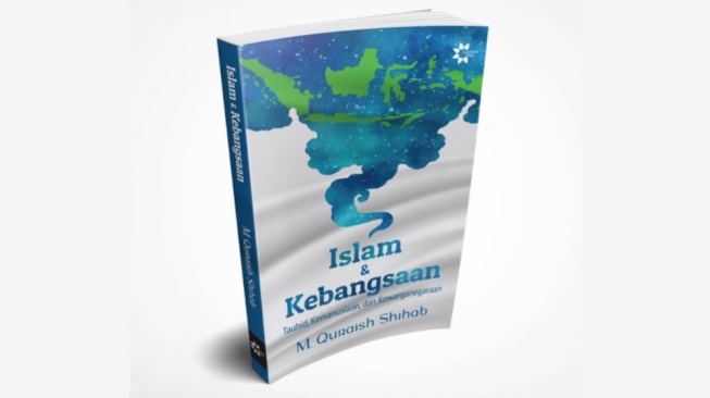 Buku Islam & Kebangsaan: Menemukan Wajah Islam dalam Rumah Kebangsaan