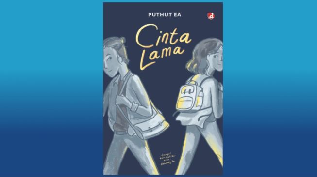 Review Novel Cinta Lama Karya Puthut EA: Tak Semua Kenangan Ingin Kembali
