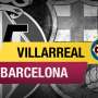 Preview: Hadapi Barcelona, Villarreal Siap Tuntaskan Dendam Musim Lalu
