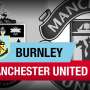 Preview: Pertaruhan "Harga Diri" MU di Turf Moor