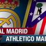 Susunan Pemain Real Madrid Vs Atletico Madrid 