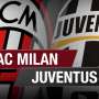 Preview: Milan vs Juventus, Pertarungan Sarat Gengsi 