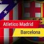 Prediksi Atletico Madrid Vs Barcelona: Laga Penentu Gelar Juara