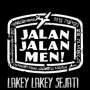 Video Jalan-jalan Men 2015, Episode: Layek-lakey Sejati
