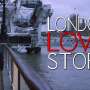 London Love Story : Kekecewaan Kembali Mempertemukan Cinta
