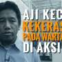 AJI Kutuk Kekerasan pada Wartawan di Aksi 112