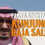 Fakta Spektakuler Kunjungan Raja Salman ke Indonesia