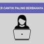 Ini 5 Hacker Cantik Paling Berbahaya di Dunia!