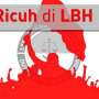 Detik - Detik Jelang Ricuh di LBH!