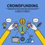 Cari Dana Lewat Crowdfunding, Kenali Dahulu 4 "Crowdfunding" Ini